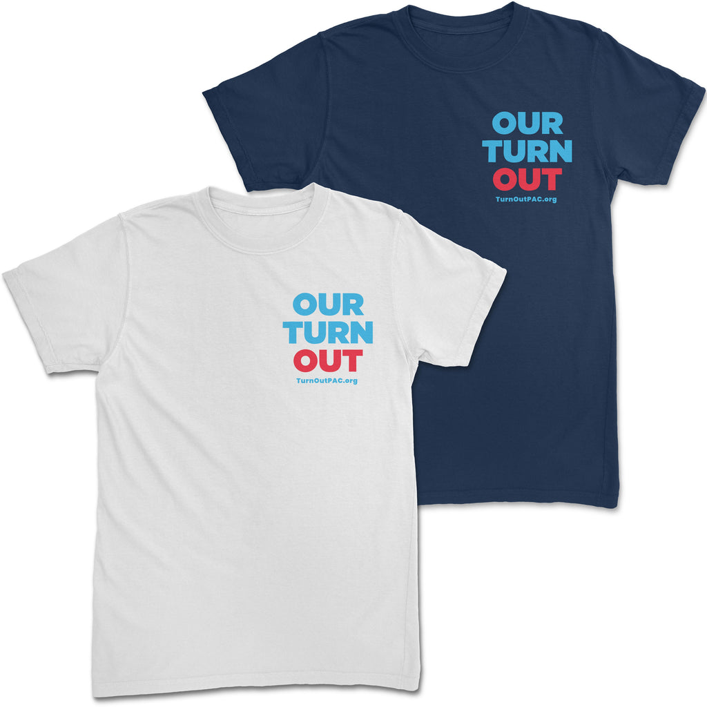 Our Turn Out T-Shirt